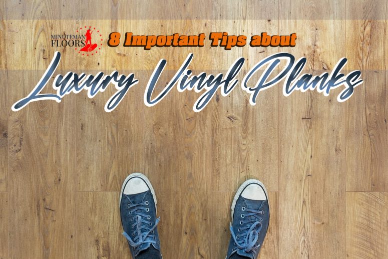 8 Important Tips about Luxury Vinyl Planks