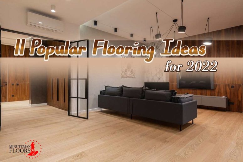 11 Popular Flooring Ideas for 2022