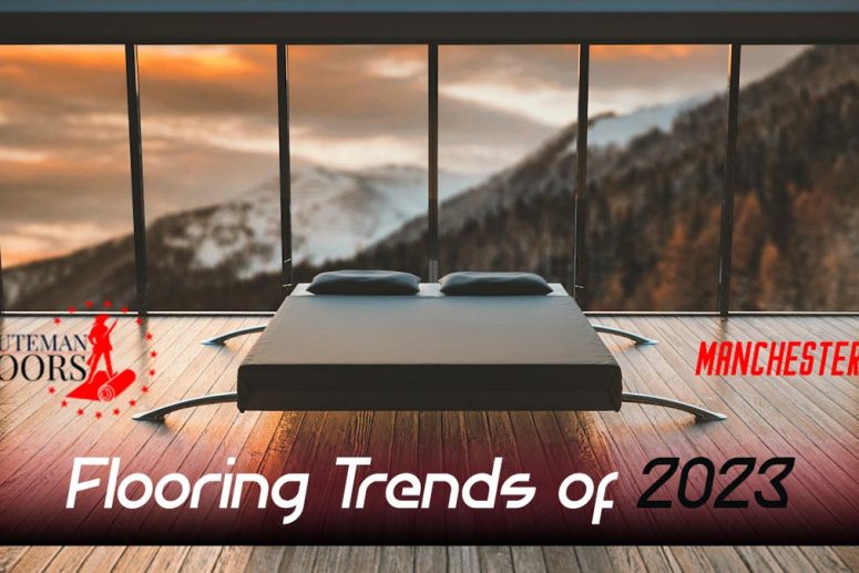 Top Flooring Trends to Watch Out For in 2023