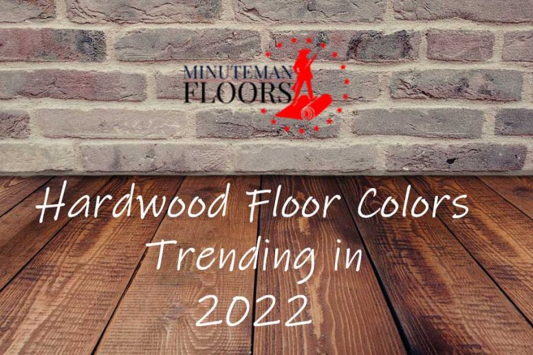 Hardwood Floor Color Trends in 2022